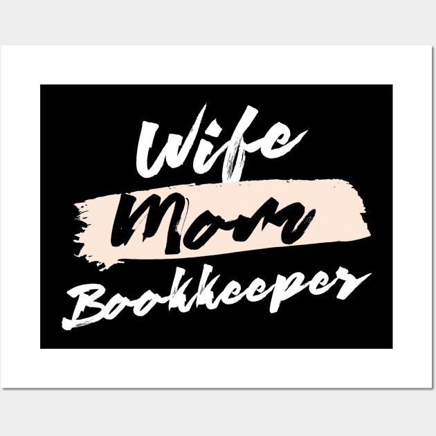 Cute Wife Mom Bookkeeper Gift Idea Wall Art by BetterManufaktur